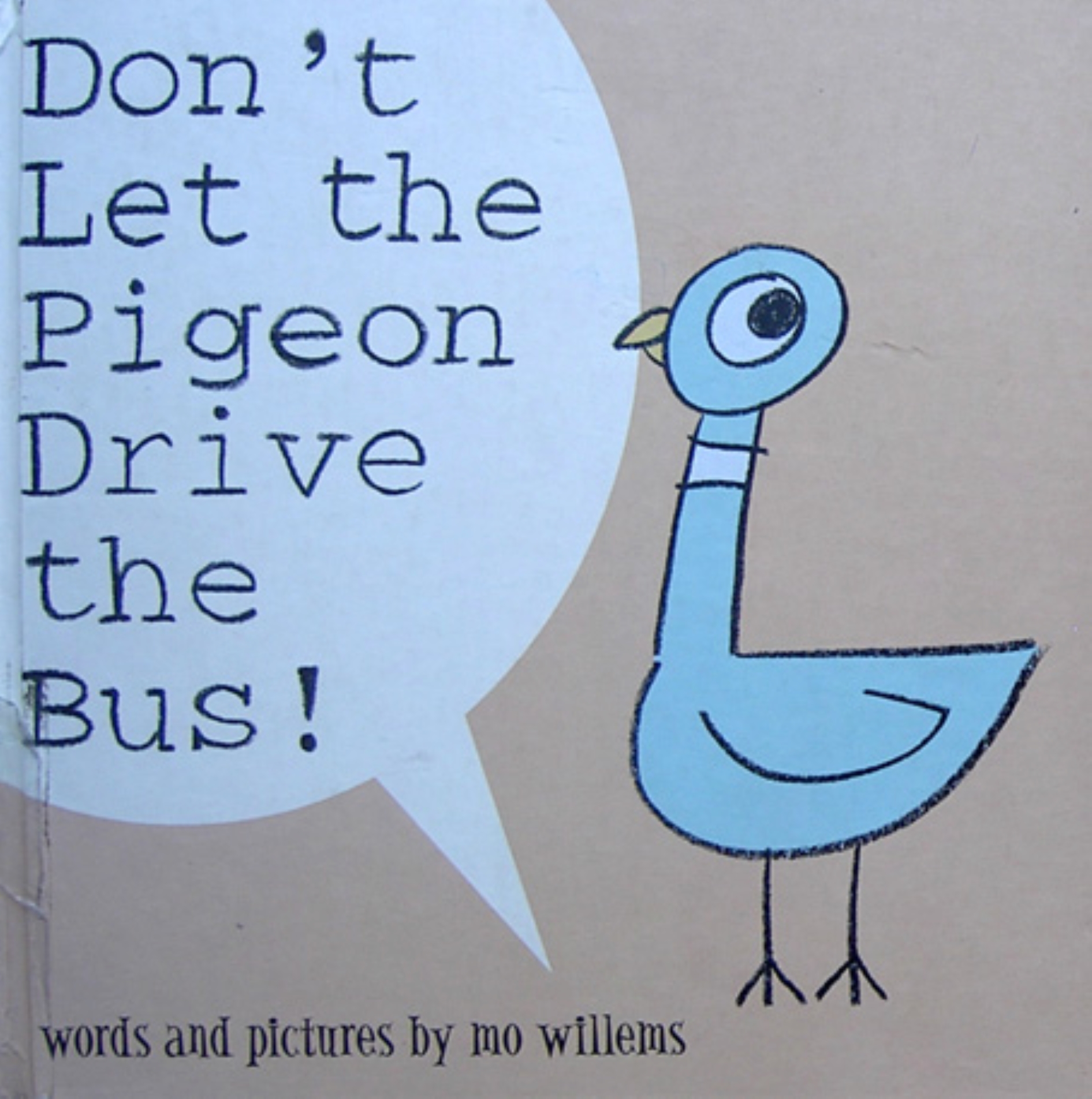 Don’t let the pigeon drive the bus